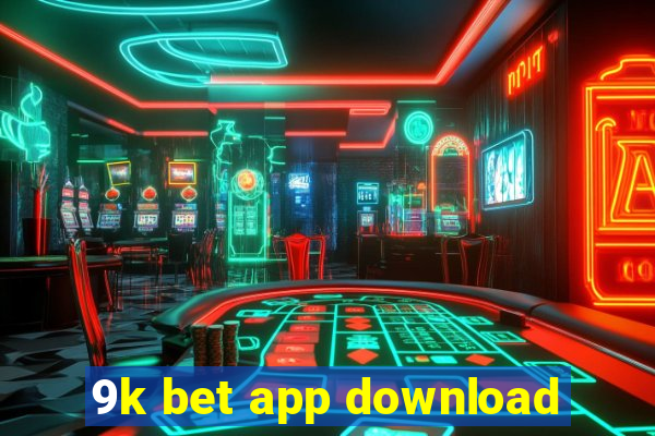 9k bet app download